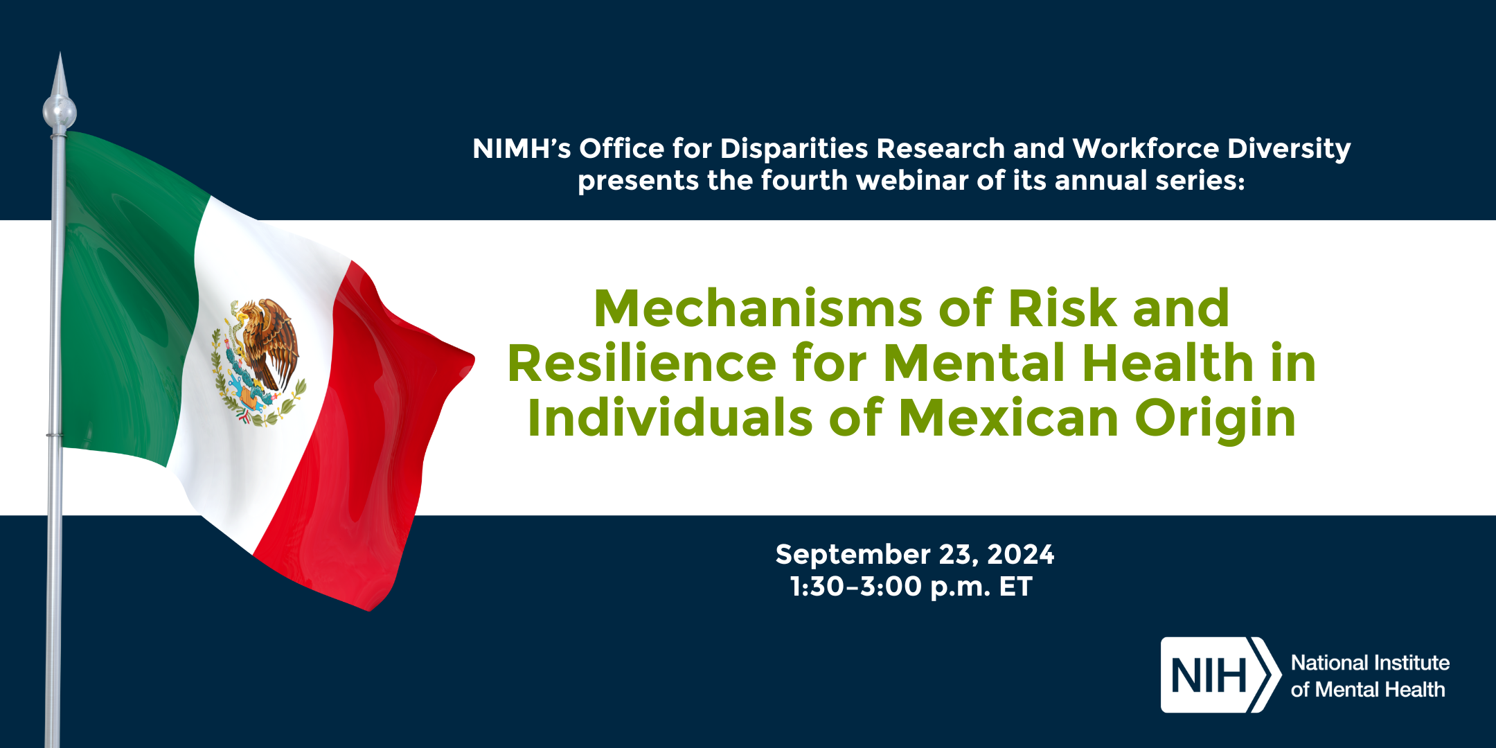 Office for Disparities Research and Workforce Diversity Webinar Series: Mechanisms of Risk and Resilience for Mental Health in Individuals of Mexican Origin